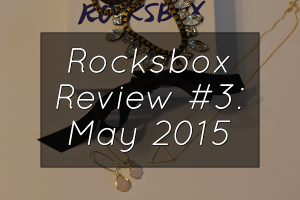 Mix It Up Friday #14: Rocksbox Review #3 May 2015