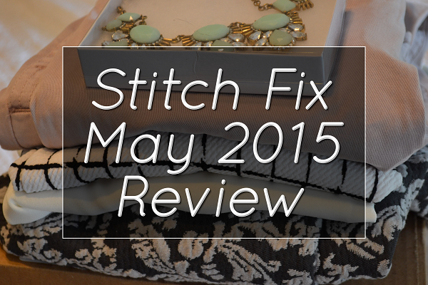Stitch Fix Review #3: May 2015