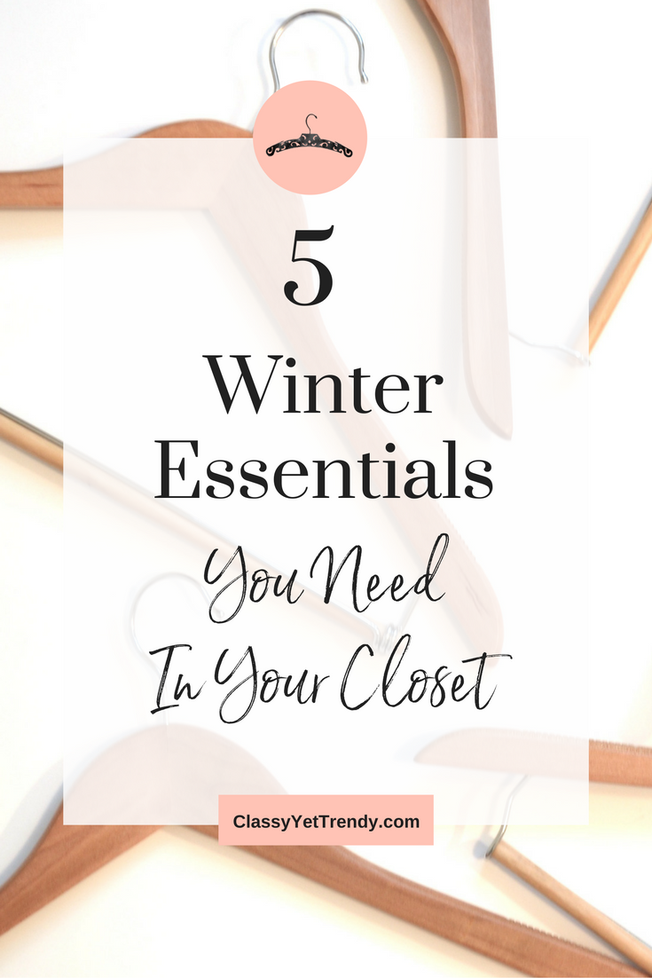 5 Winter Essentials You Need In Your Closet